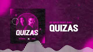 Download lagu Dj Nico Feat. Pau - Quizas mp3 Download lagu Dj Nico Feat. Pau - Quizas mp3