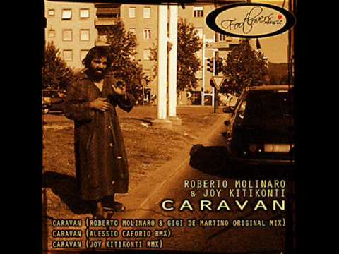 Roberto Molinaro,Joy Kitikonti - Caravan (Joy Kitikonti Remix)