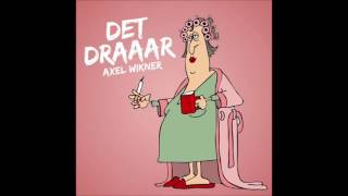 Axel Wikner Det Draaar Bass Boosted BY AH _Official_