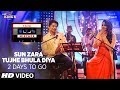 Sun Zara /Tujhe Bhula Diya Song Teaser | T-Series Mixtape | 2 Days to Go | Releasing 7 August 2017
