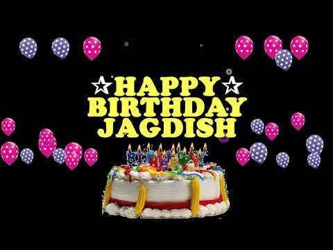 JAGDISH HAPPY BIRTHDAY TO YOU