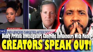 INFLUENCERS SPEAK OUT! Diddy Private Investigators Confront Content Creators About Possible Payments