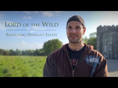 Lord of the Wild | Rewilding Dunsany Estate