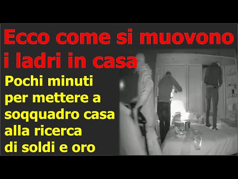 Ladri in casa, ecco il video sconvolgente di come agiscono indisturbati e fanno i furti in casa