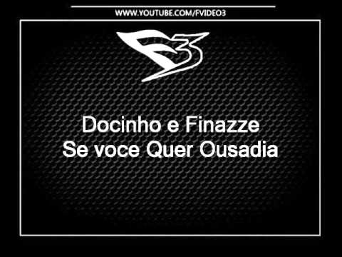 Mcs Docinho e Finazze - Se voce Quer Ousadia [VICTORFALCÃO DJ]