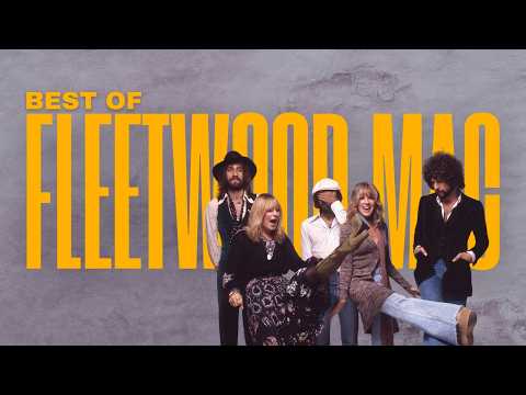 Best of Fleetwood Mac | Fleetwood Mac Greatest Hits