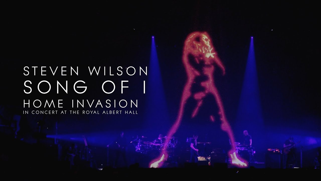 Steven Wilson - Song of I (from Home Invasion: In Concert at the Royal Albert Hall) - YouTube