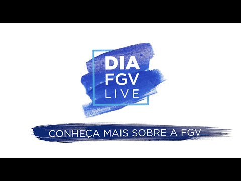 DIA FGV LIVE – CONHEÇA MAIS SOBRE A FGV