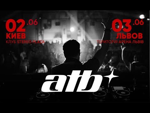 ATB - LIVE @ Lviv-Arena, Ukraine [03.06.2017]
