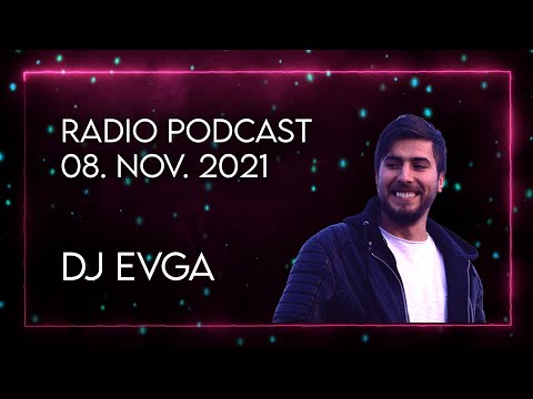 Dj Evga - Radio Podcast - 08 November 2021