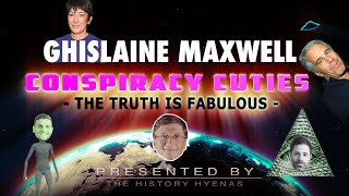 Conspiracy Cuties - Ghislaine Maxwell and the Illuminati