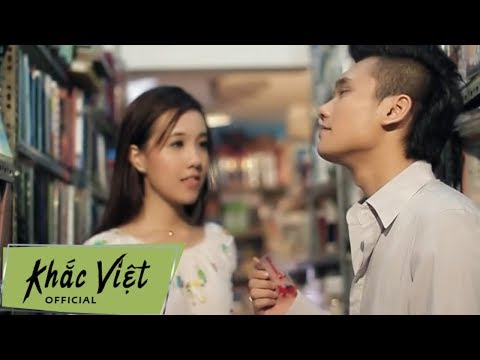 KHẮC VIỆT - Anh Khác Hay Em Khác [Official]