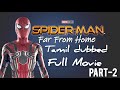 Spider Man Far From Home Full Movie Tamil Dubbed PART 2