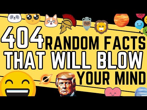 404 Random Facts That Will Blow Your Mind (COMPILATION)