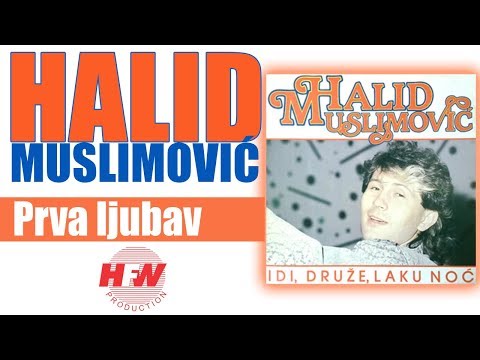Halid Muslimovic - Prva ljubav - (Audio 1987) HD