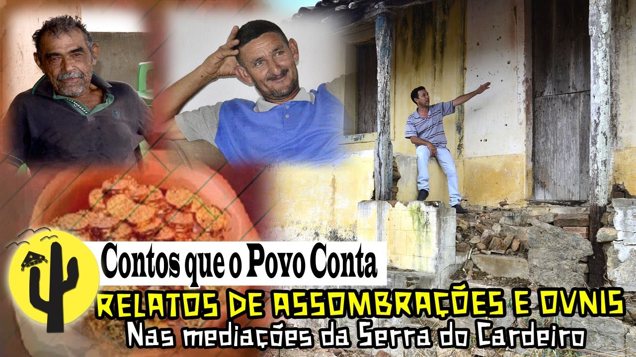 [SÉRIE FOLCLORE] Histórias: Assombração Verídica e Arrepiantes, nas  Mediações da Serra do Cardeiro🌵