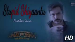 Stupid Saiyaan - Cheat India (2019)  🎵 ★★★☆☆