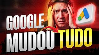 ESSA É A MAIOR MUDANÇA DO GOOGLE ADS DA HISTÓRIA (E EU TÔ PREOCUPADO)