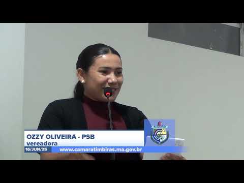  SESSÃO DIA 16/06/2025 – PRONUNCIAMENTO DA VEREADORA OZZY OLIVEIRA