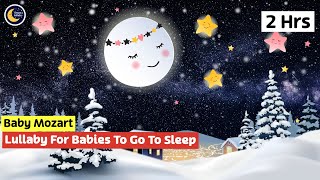 Baby Mozart Lullaby For Babies To Go To Sleep ♫ 2 Hours Baby Sleep Music