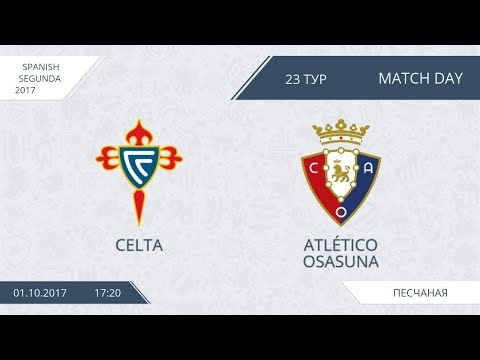 AFL 17 Spain Segunda. Celta – Atletico Osasuna. Day 23.