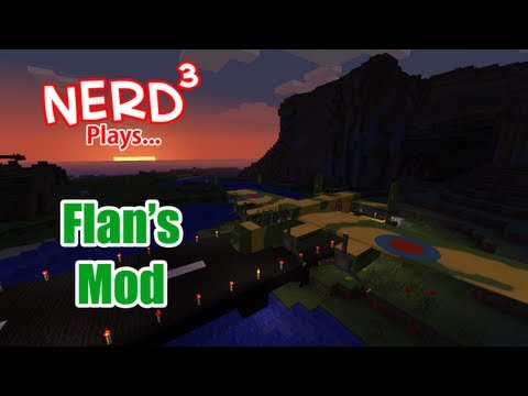 Nerd³ Plays with Mods! Flan's Mod