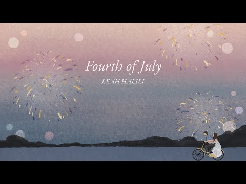 Leah Halili - Fourth of July (Lyric Video)