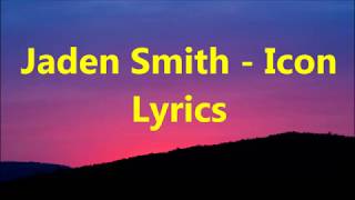 Jaden Smith- Icon (lyrics)