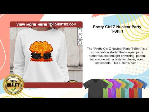 Pretty Ctrl Z Nuclear Party T-Shirt