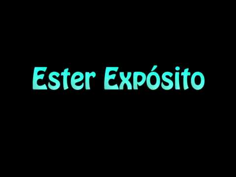 Learn How To Pronounce Ester Exposito