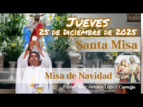 ✅ MISA DE HOY jueves 25 de Diciembre del 2025 - Padre Arturo Cornejo