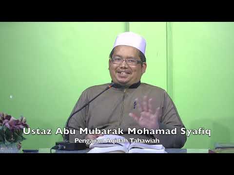 20220725 Ustaz Abu Mubarak Mohamad Syafiq : Pengajian Aqidah Tahawiah