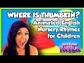 Where Is Thumbkin Animation English Nursery Rhymes For Children On Tea Time With Tayla