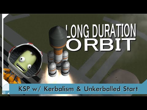 Long Duration Orbit with Kerbalism - KSP Modded Career