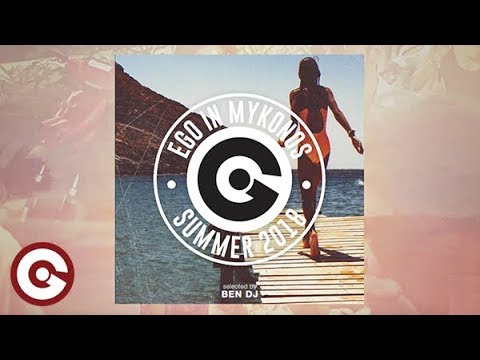 EGO IN MYKONOS 2018 Selected by BEN DJ