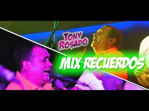 TONY ROSADO 2020 - MIX DEL RECUERDO/CONCIERTO EN VIVO/LO MEJOR