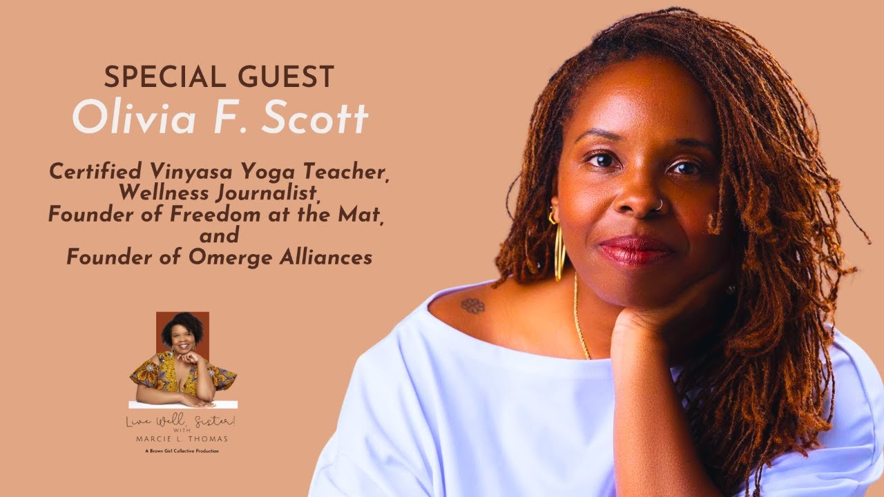 Olivia F. Scott: Freedom at the Mat | Live Well, Sister!