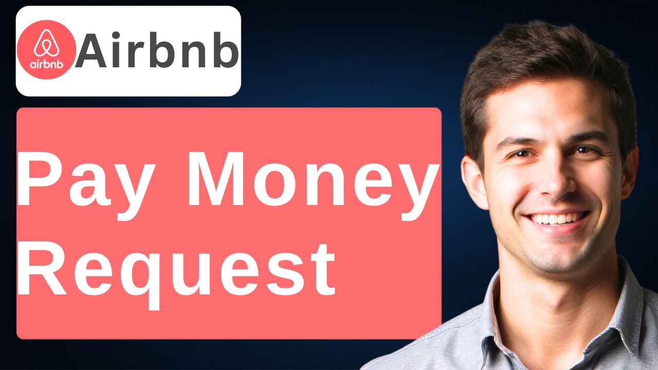How To Pay Money Request On Airbnb  [2026 Guide]