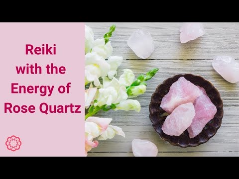 Reiki with the Energy of Rose Quartz 💮