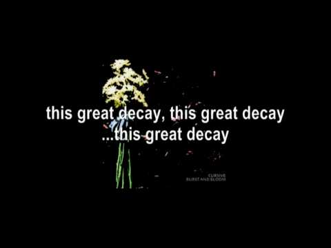 Cursive: Burst and Bloom - 02 The Great Decay w/Lyrics