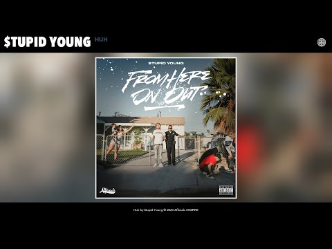 $tupid Young - Huh (Audio)