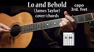 Lo and Behold (James Taylor) - short rendition with chords