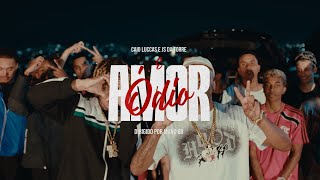 Caio Luccas - AMOR E ÓDIO ft. Js da Torre (Official Music Video)
