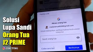 Download lagu Solusi Lupa Sandi Orang Tua Family Link SAMSUNG J2 PRIME (SM-G532G/DS) mp3