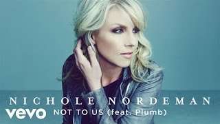 Nichole Nordeman - Not To Us (Audio) ft. Plumb