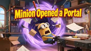 Minion Opens a Portal to a Crazy New World!