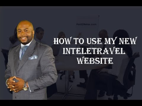 How to use my new Inteletravel site