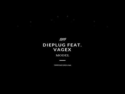 Dieplug feat. Vagex - Model (Prod.Kankan)