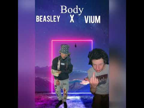 Vium ft Beasley - body