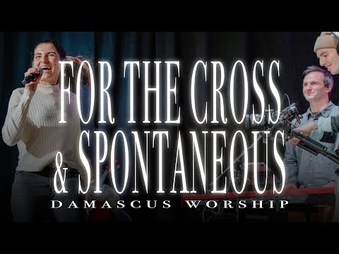 For the Cross + Spontaneous (Live)